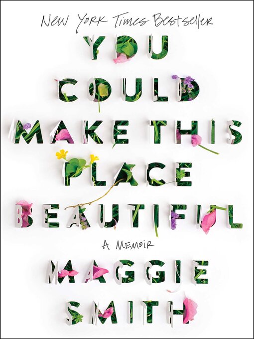 Title details for You Could Make This Place Beautiful by Maggie Smith - Available